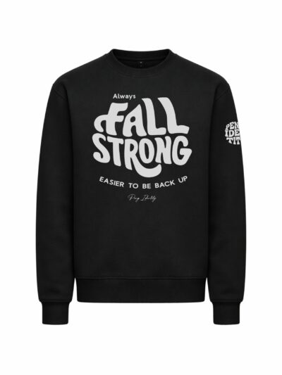 Fall-Strong-sweatshirt-by-Peng-Identity-pengidentity.com