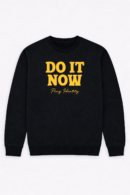 Do It Now Sweatshirt | Motivational Statement Crewneck – Peng Identity